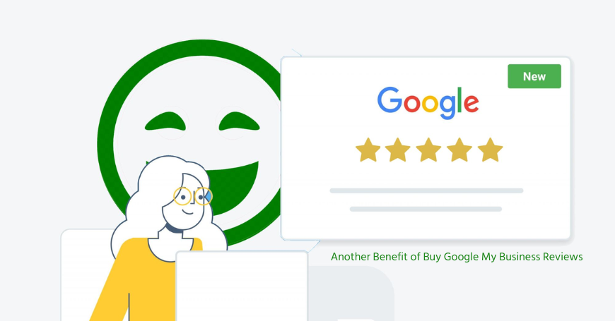 Another Benefit of Buy Google My Business Reviews